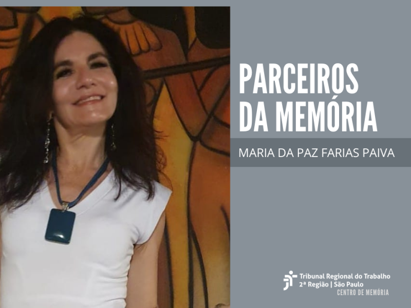 PARCEIROS DA MEMÓRIA: MARIA DA PAZ FARIAS PAIVA